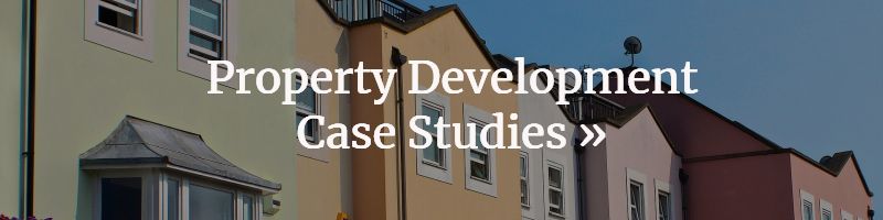 Ground Up Property Development Finance Case Studies