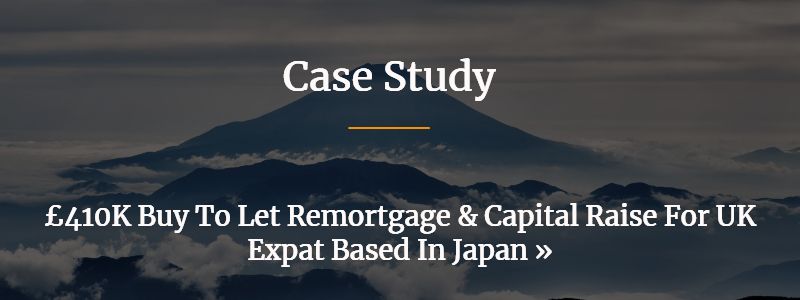 Buy To Let Remortgage And Capital Raise For UK Expat Based In Japan