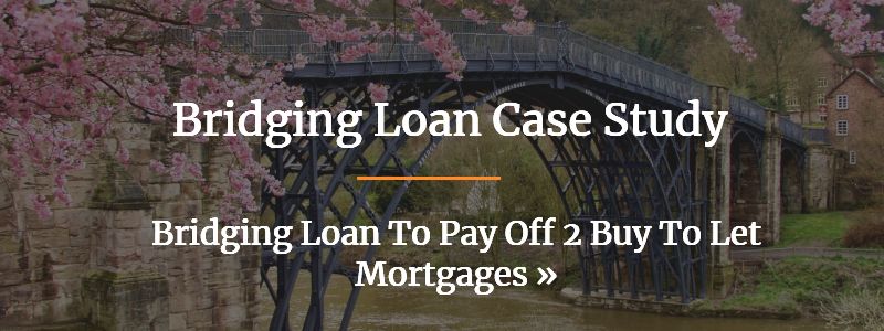 Bridging Loan To Pay Off 2 Buy To Let Mortgages