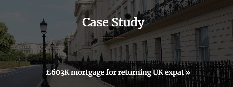 £603k Mortgage For Returning UK Expat
